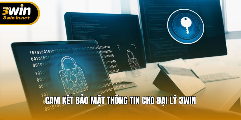 Cam kết bảo mật thông tin cho đại lý 3WIN