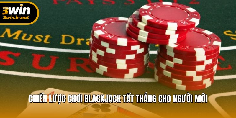 Mẹo và chiến thuật giúp bạn chơi Blackjack hiệu quả, ít rủi ro