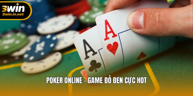 Game Đỏ Đen Đỉnh Cao Poker Online Tại 3WIN Game Đỏ Đen Đỉnh Cao Poker Online Tại 3WIN