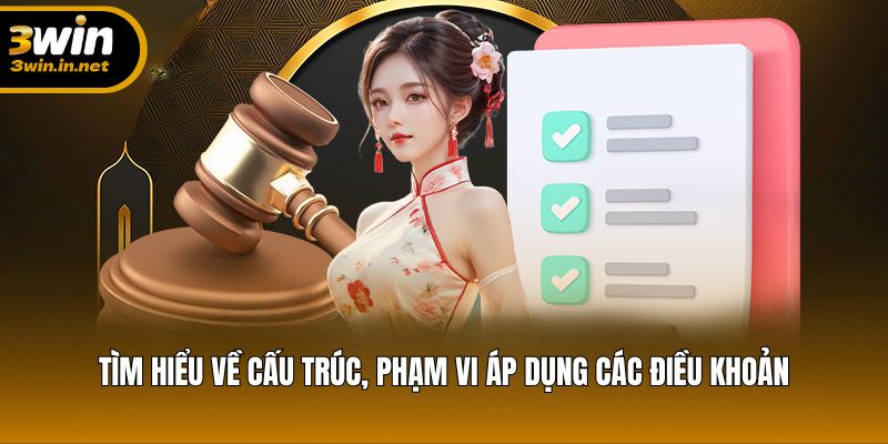 Tìm hiểu về cấu trúc, phạm vi áp dụng các điều khoản